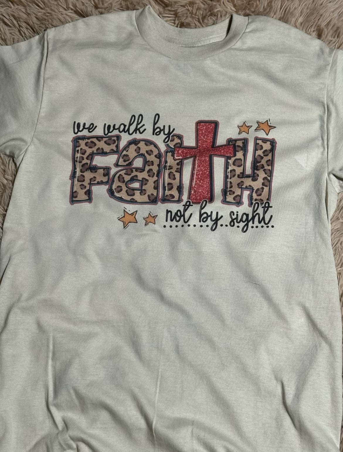 "Walk by Faith not by sight" Sand Tee
