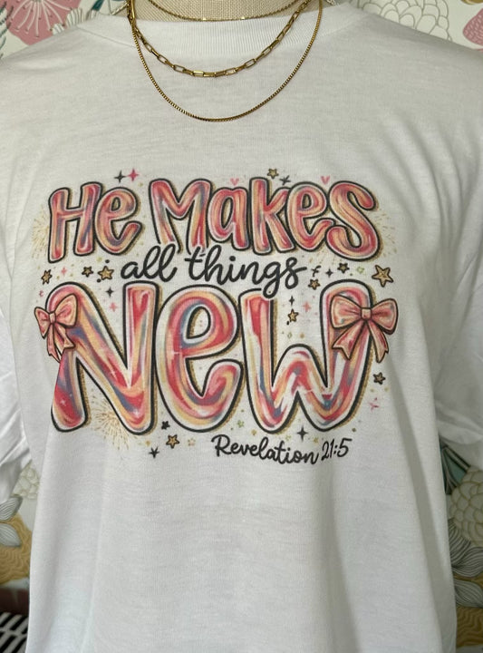 "He Makes All Things New" White Tee