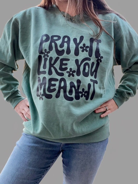Comfort Colors - Pray it like you mean it